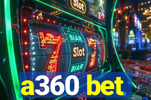 a360 bet